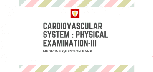 Cardiovascular System : Physical Examination -III