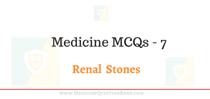 Renal Stones MCQs